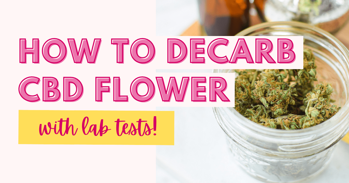 How To Decarb CBD Flower With Lab Tests Emily Kyle MS RDN