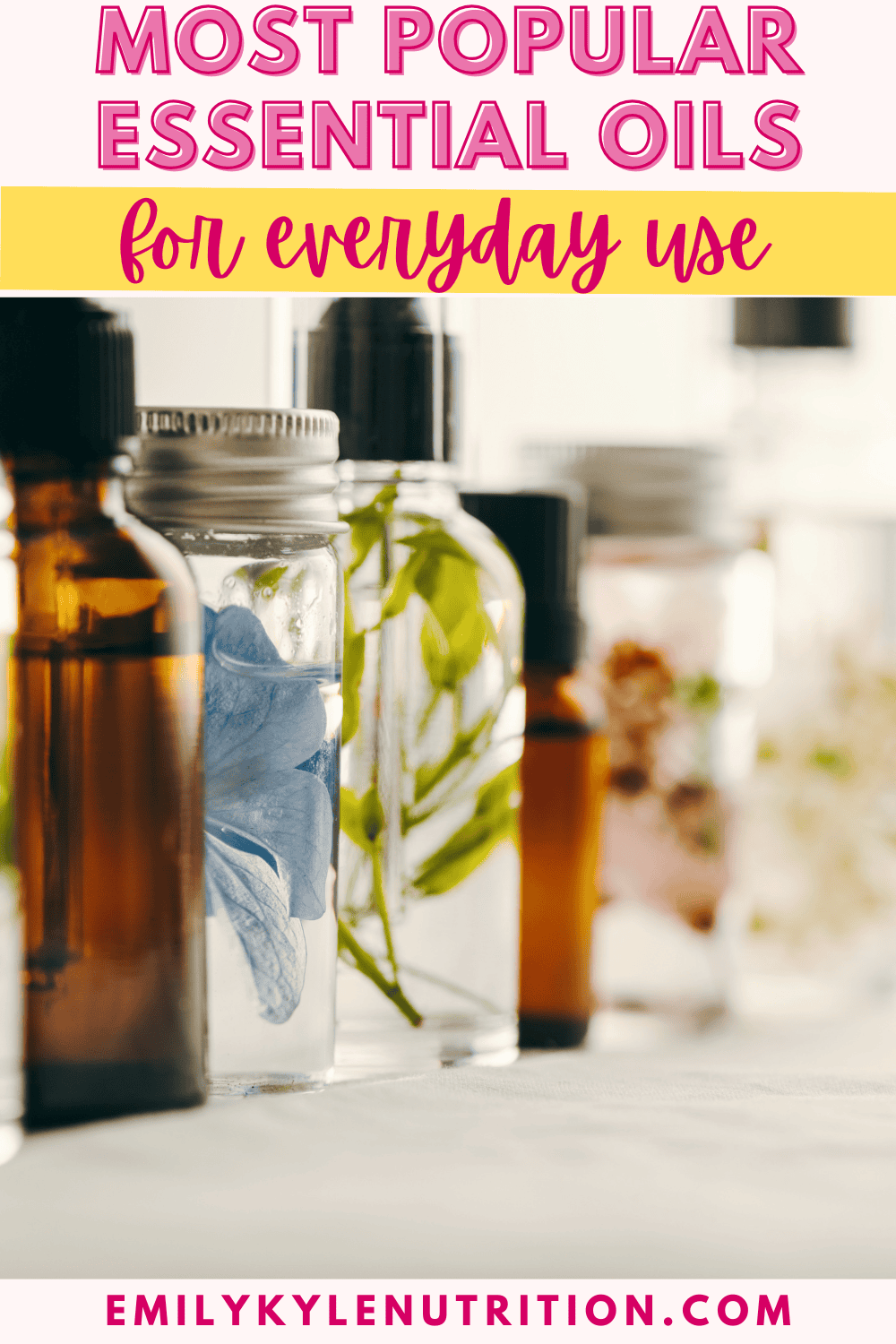 Picture of essential oil bottles with text that says The Most Popular Essential Oils for Everyday Use.