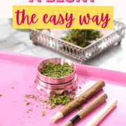 A picture of a pink rolling tray with a blunt and a text that says how to roll a blunt the easy way.