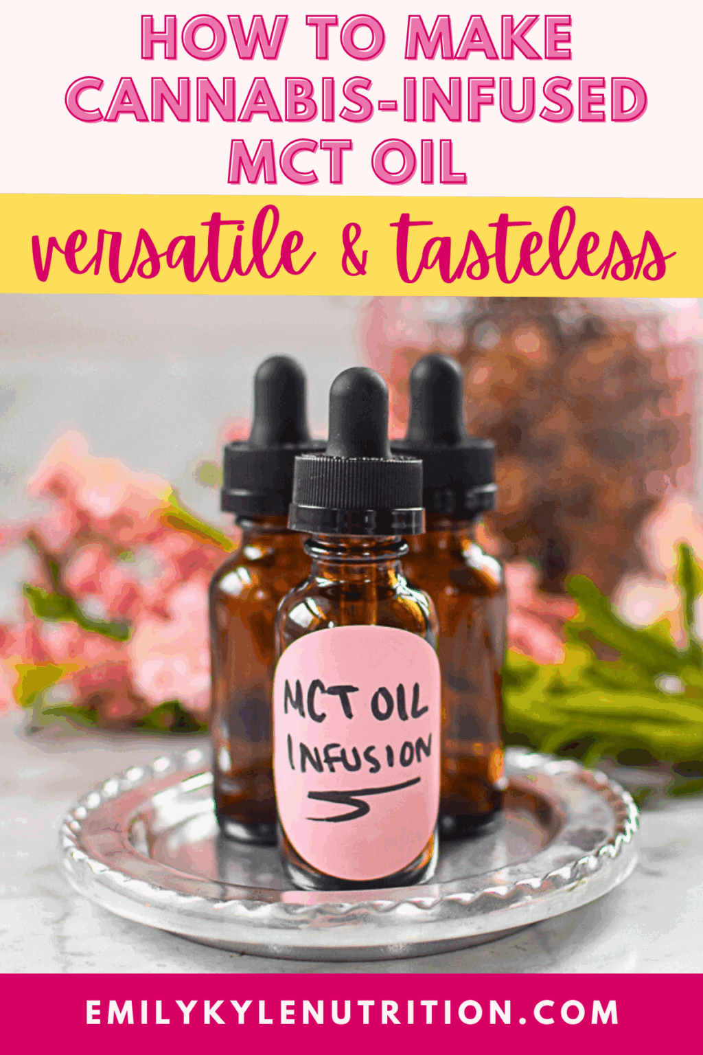 Easy Cannabis-Infused MCT Oil » Emily Kyle, MS, RDN