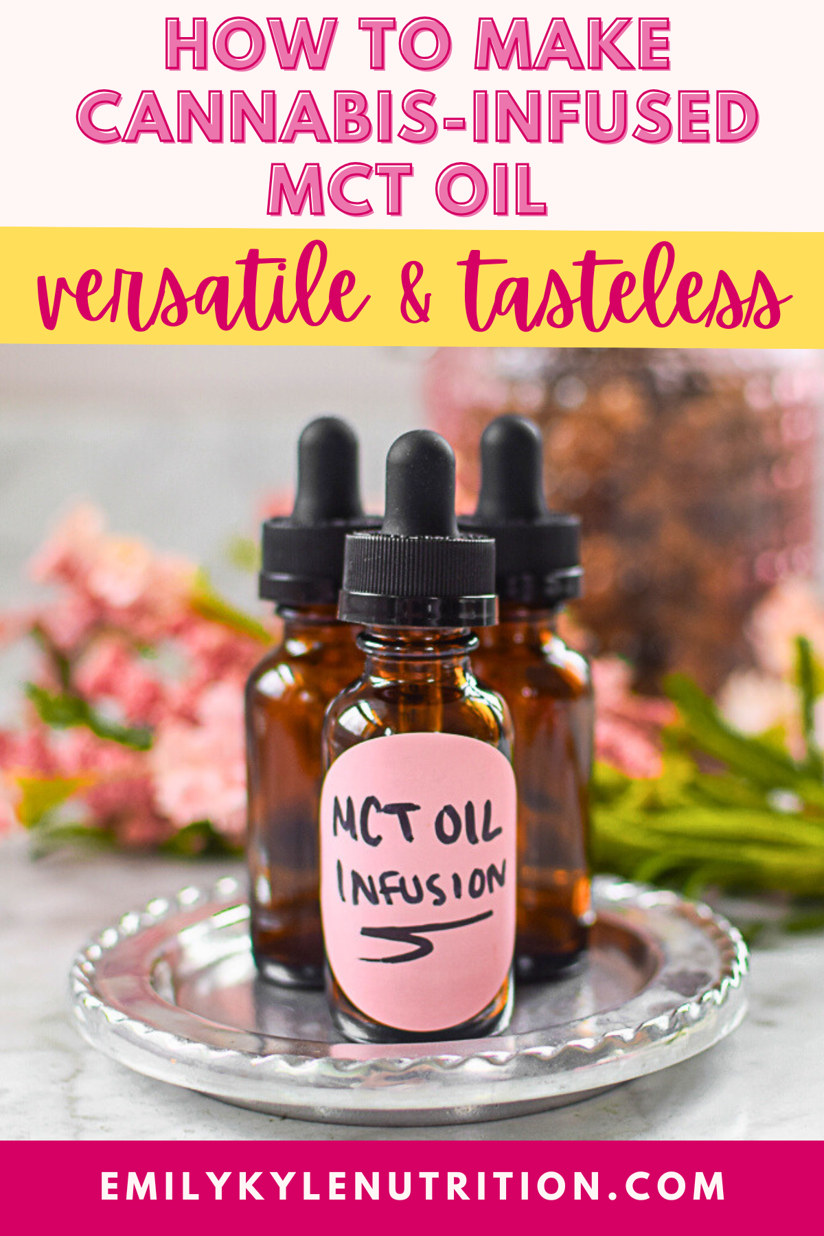 A picture of a bottle of cannabis MCT Oil with text that says: "How to Make Cannabis-Infused MCT Oil"