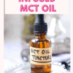 How to Make Cannabis-Infused MCT Oil Pin
