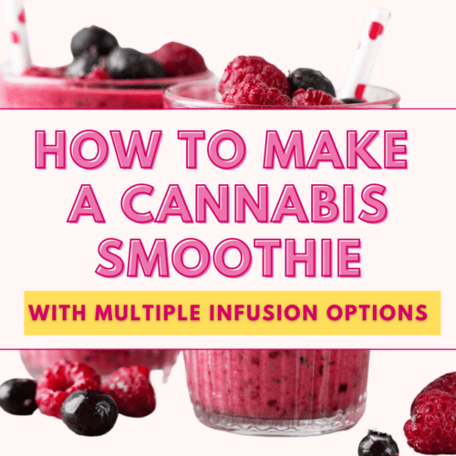 Text stating how to make a cannabis smoothie.