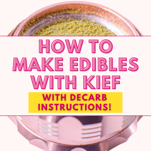 Text stating how to make edibles with Kief with decor instructions.