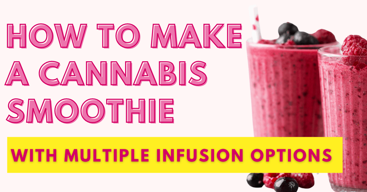 How To Make The Best Cannabis Smoothie With Recipes Emily Kyle Nutrition