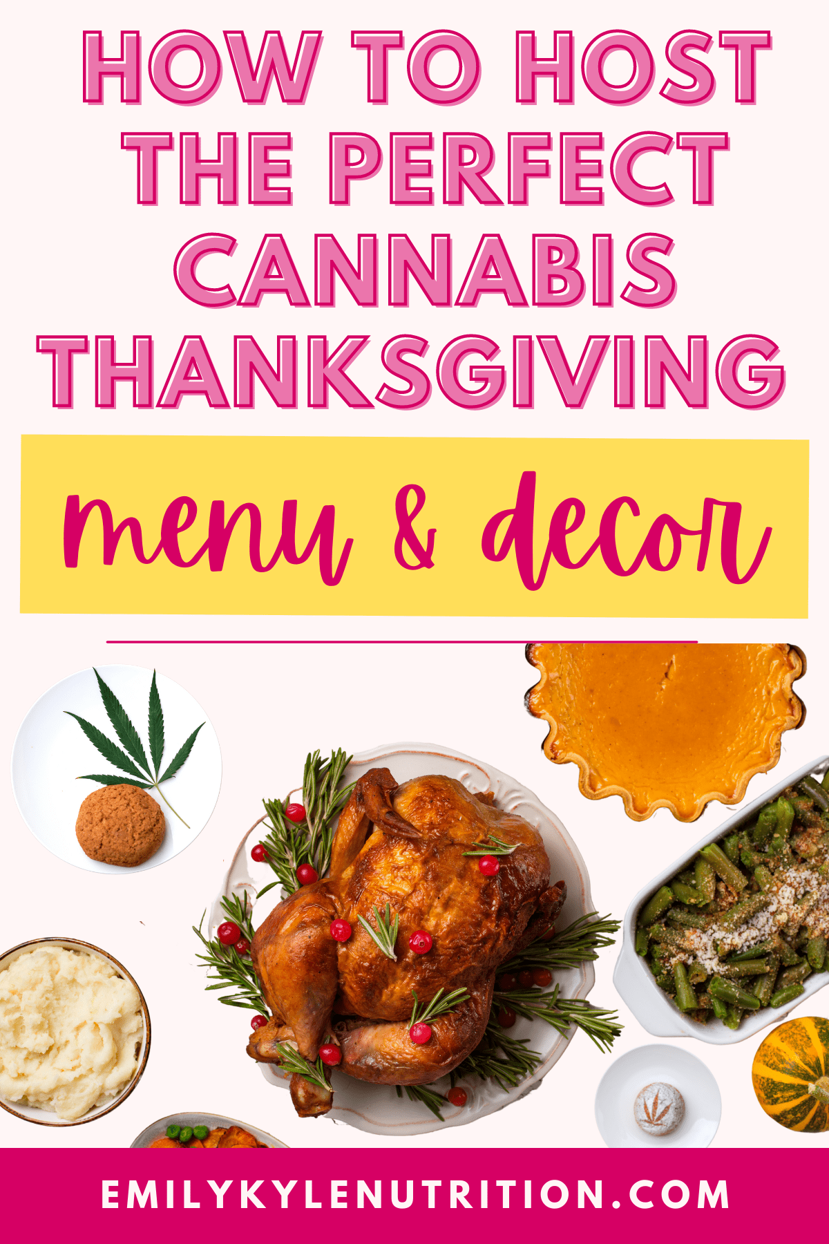 Graphic titled how to host the perfect cannabis thanksgiving, menu & decor, with a thanksgiving dinner spread including turkey, mashed potatoes, and a cannabis leaf