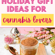 A graphic stating edible holiday gift ideas for cannabis lovers with a picture of homemade cannabis hot cocoa mix
