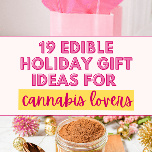 A graphic stating edible holiday gift ideas for cannabis lovers with a picture of homemade cannabis hot cocoa mix