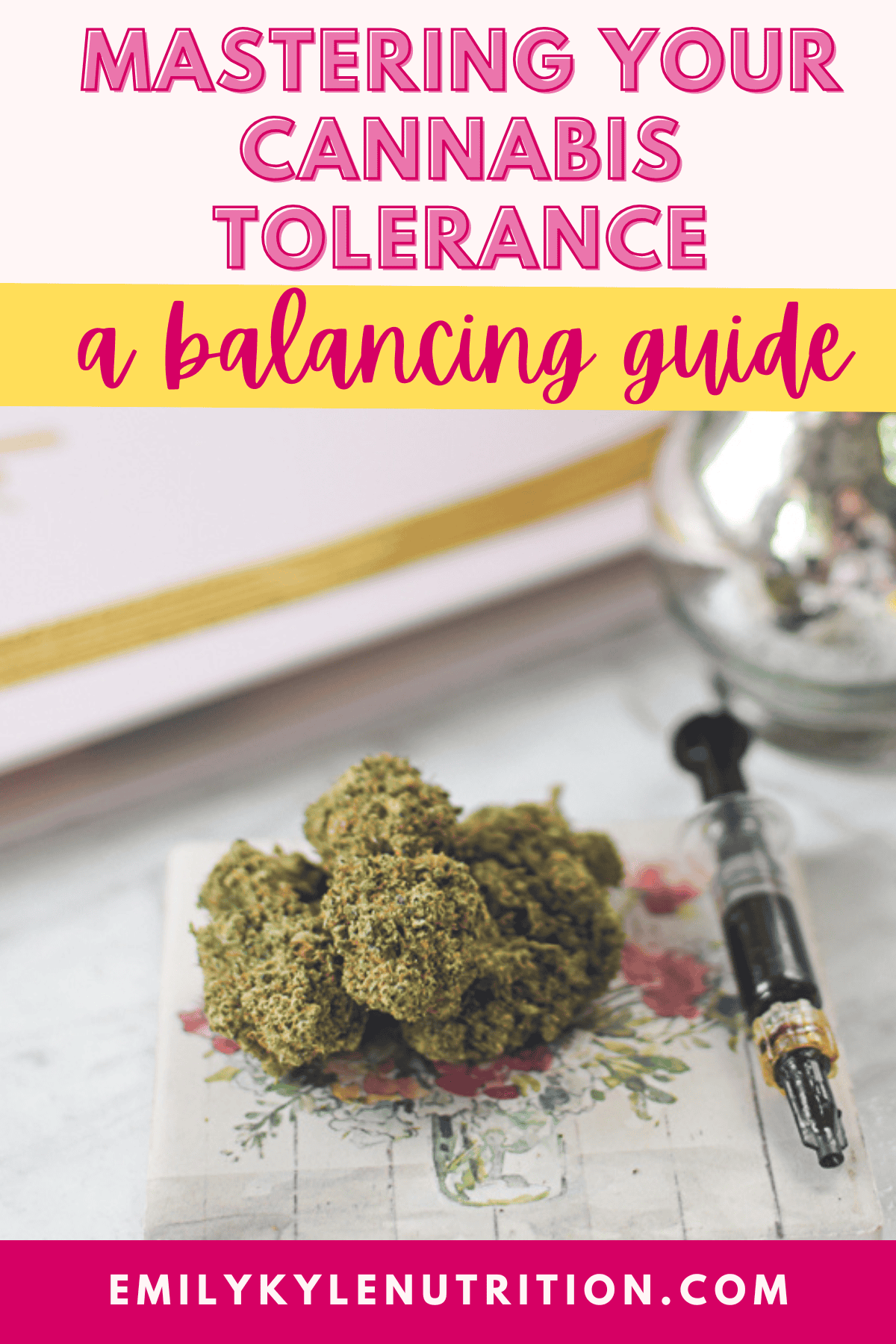 A picture of cannabis flower and FECO with text that says "Mastering Cannabis Tolerance Your Guide to Balance".