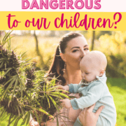 Text stating are cannabis plants dangerous to children?