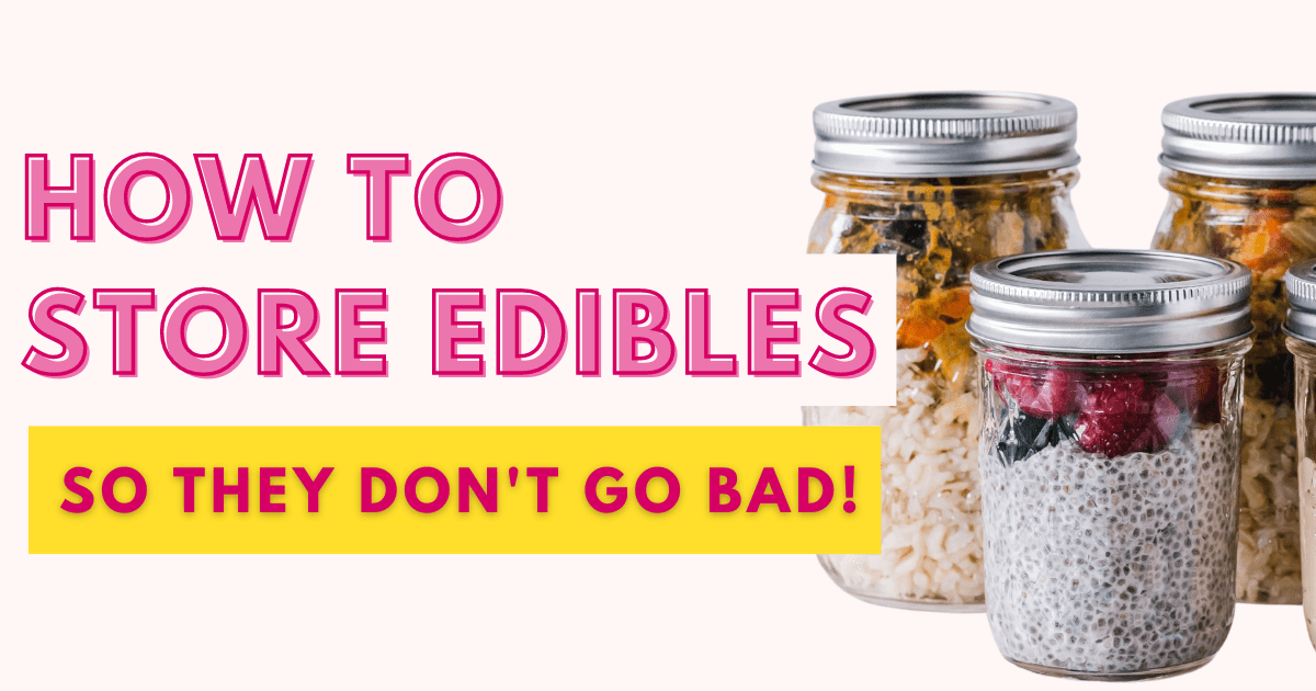 https://emilykylenutrition.com/wp-content/uploads/2022/06/How-to-Store-Edibles.png