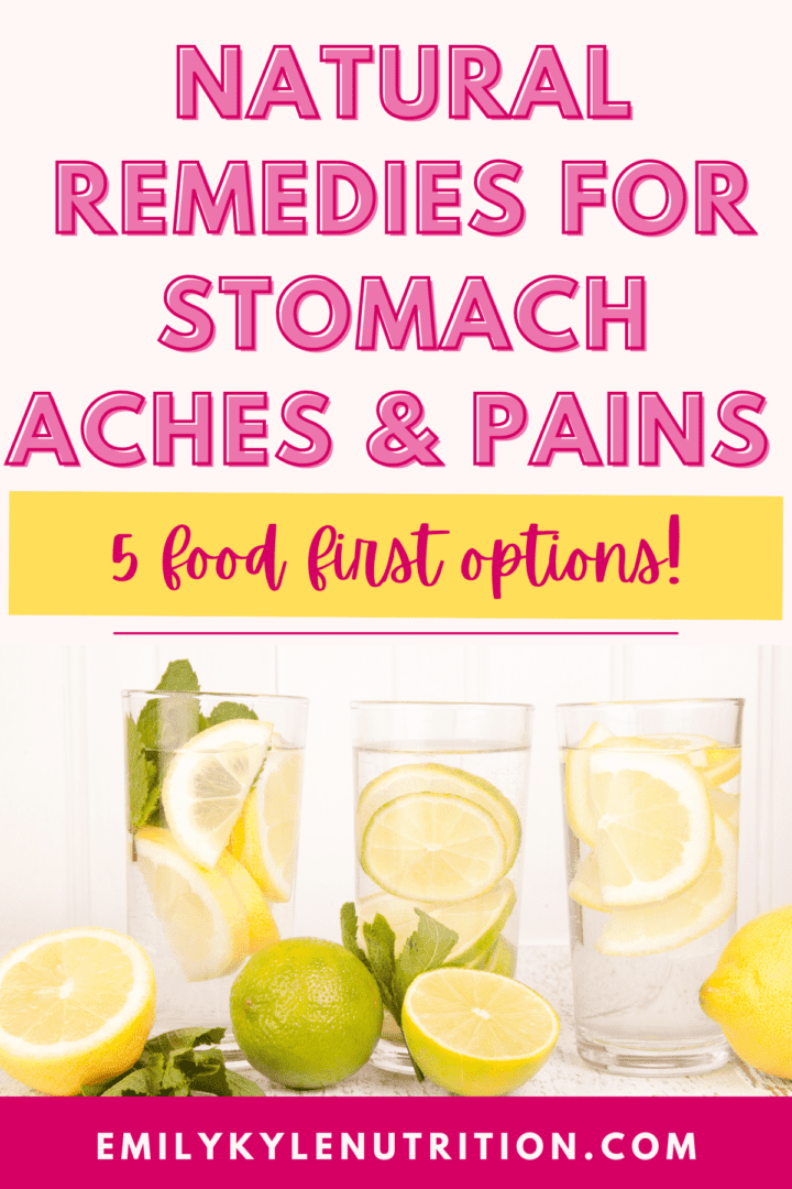 5Minute Natural Remedies for Stomach Aches & Pains » Emily Kyle, MS, RDN