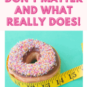 Text stating: why calories don't matter and what really does.