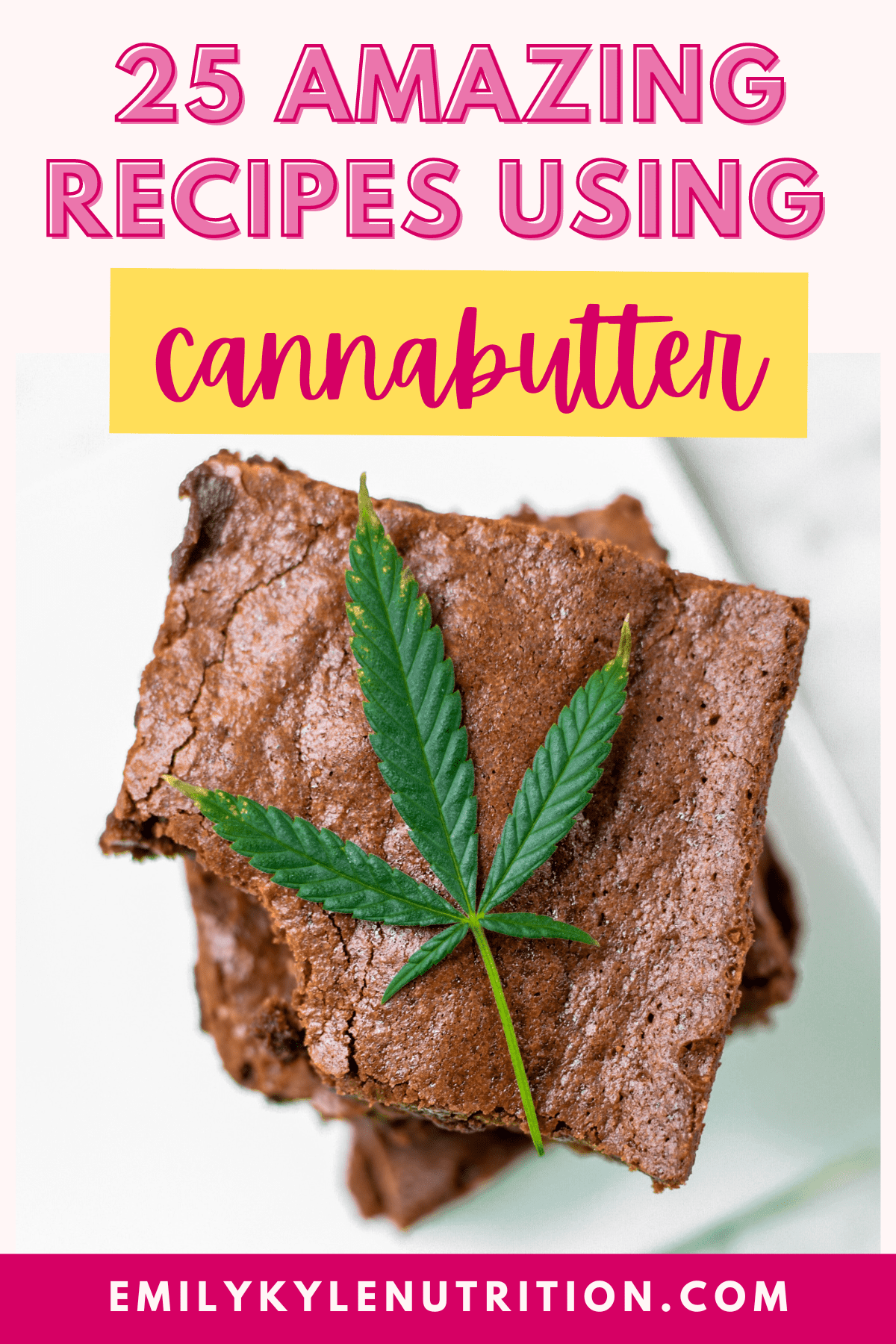 A picture of a stack of cannabis brownies with a cannabis leaf and text stating 25 amazing recipes using cannabutter.
