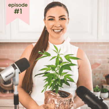 A picture of Emily Kyle holding a cannabis plant with a podcast microphone and text that says episode 1.