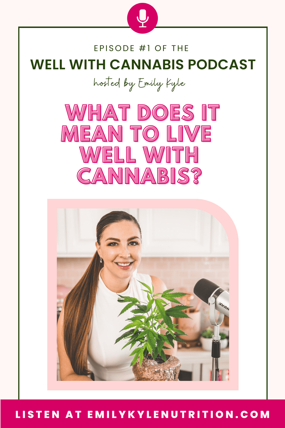 A picture of Emily Kyle with text that says what does it mean to live well with cannabis?