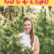 A picture of Emily Kyle in a cannabis garden with text that says how to use cannabis to manage anxiety.