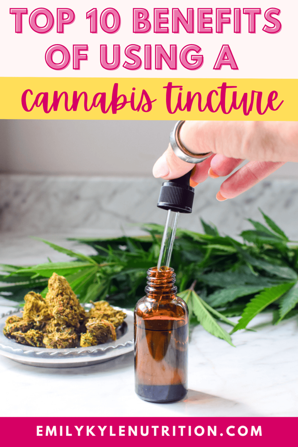 The Top 10 Benefits of Using a Cannabis Tincture » Emily Kyle, MS, RDN